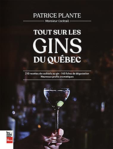 TOUT SUR LES GINS DU QUEBEC