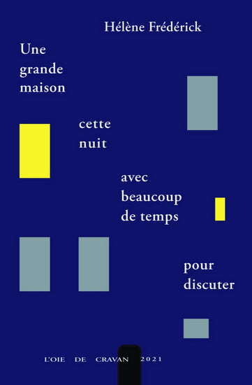 UNE GRANDE MAISON, CETTE NUIT, AVEC BEAUCOUP DE TEMPS POUR DISCUT