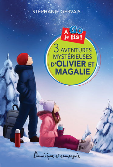 3 AVENTURES MYSTERIEUSES D'OLIVIER ET MAGALIE