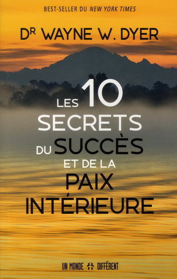 10 SECRETS DU SUCCES..PAIX INTERIEURE-NE