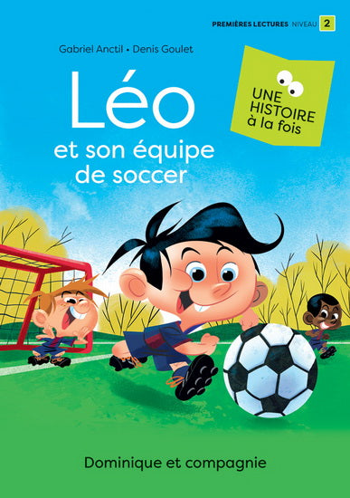 UNE HISTOIRE A LA FOIS : LEO ET SON EQUIPE DE SOCCER