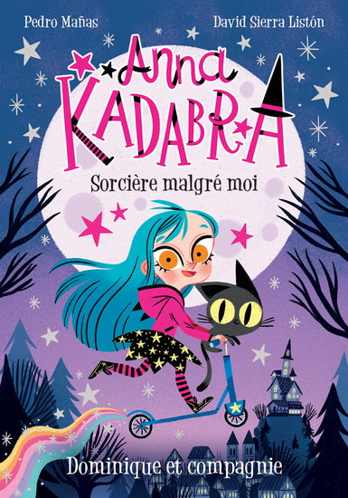 ANNA KADABRA T.01 : SORCIERE MALGRE MOI