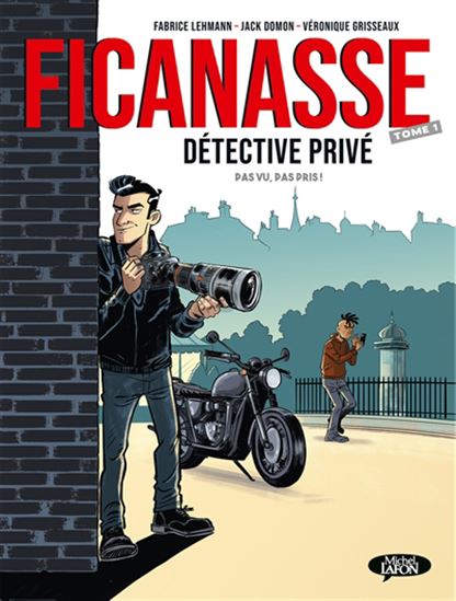 FICANASSE DETECTIVE PRIVE T.1 -PAS VU, PAS PRIS