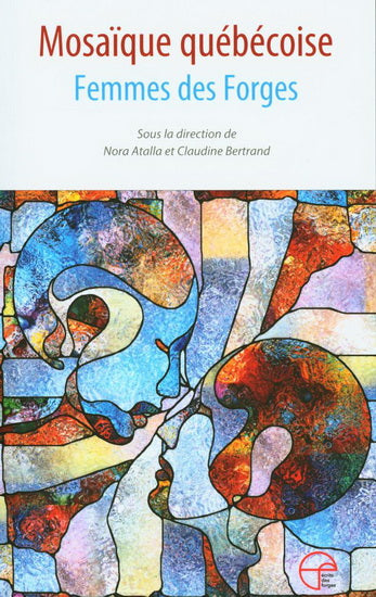 MOSAIQUE QUEBECOISE  FEMMES DES FORGES