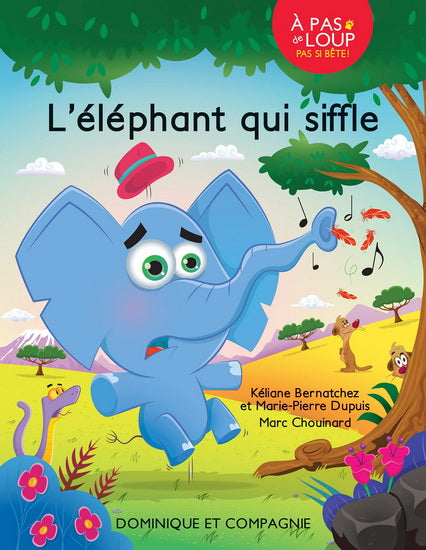 PAS SI BETE!: L'ELEPHANT QUI SIFFLE N.E.