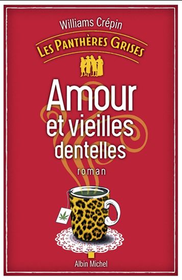 AMOUR ET VIEILLES DENTELLES-PANTHERES...