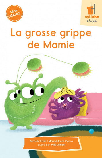 GROSSE GRIPPE DE MAMIE - SERIE ORANGE