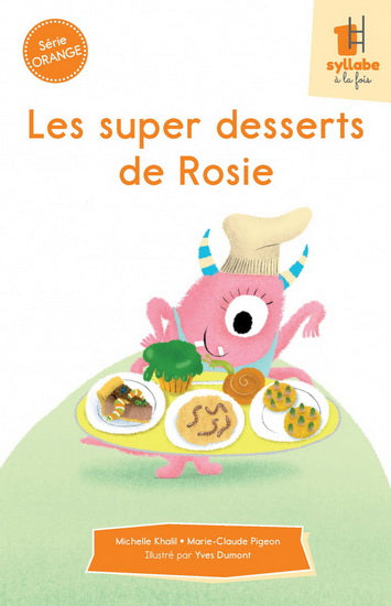 SUPER DESSERTS DE ROSIE - SERIE ORANGE