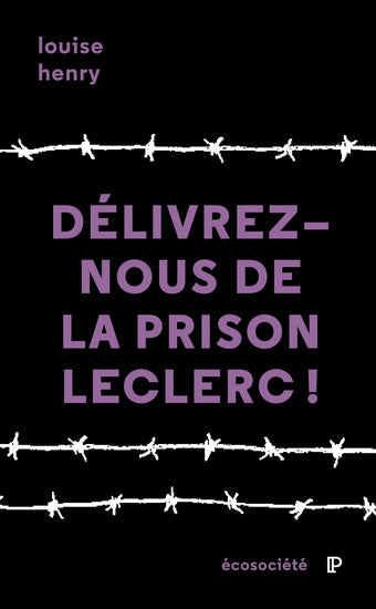 DELIVREZ-NOUS DE LA PRISON LECLERC!