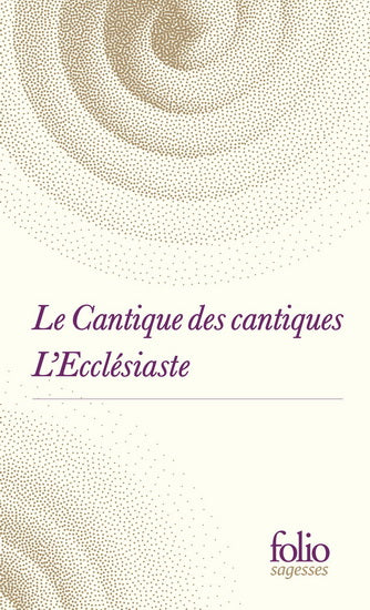 CANTIQUE DES CANTIQUES / L'ECCLESIASTE