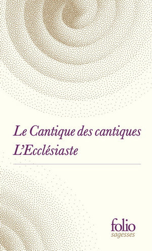 CANTIQUE DES CANTIQUES / L'ECCLESIASTE