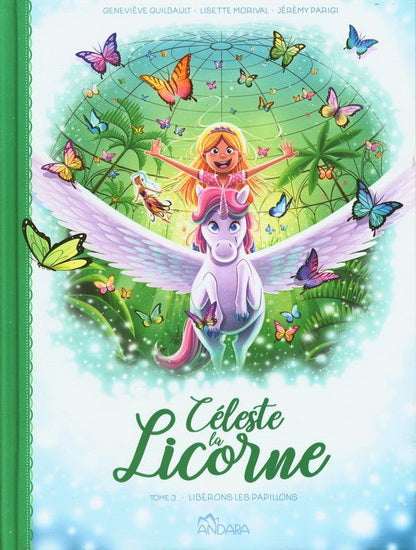 CELESTE LA LICORNE 03  LIBERONS LES PAPILLONS