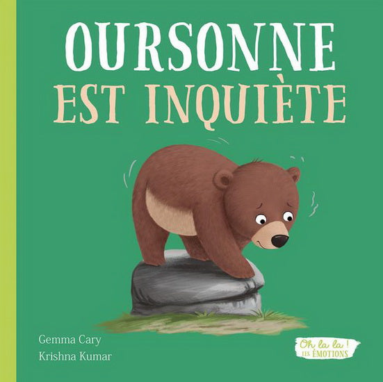 OURSONNE EST INQUIETE