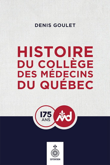 HISTOIRE COLLEGE DES MEDECINS DU QUEBEC