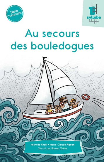 AU SECOURS DES BOULEDOGUES - SERIE TURQUOISE