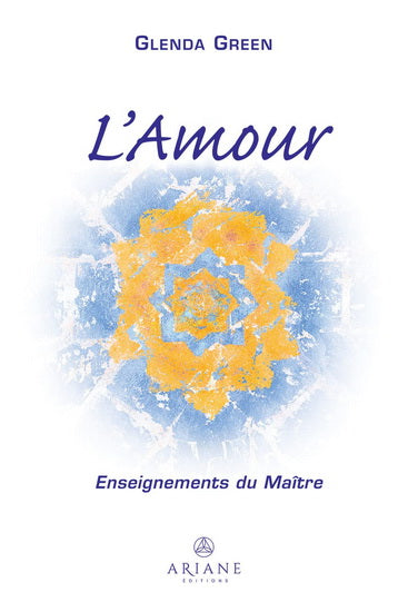 AMOUR : ENSEIGNEMENTS DU MAITRE