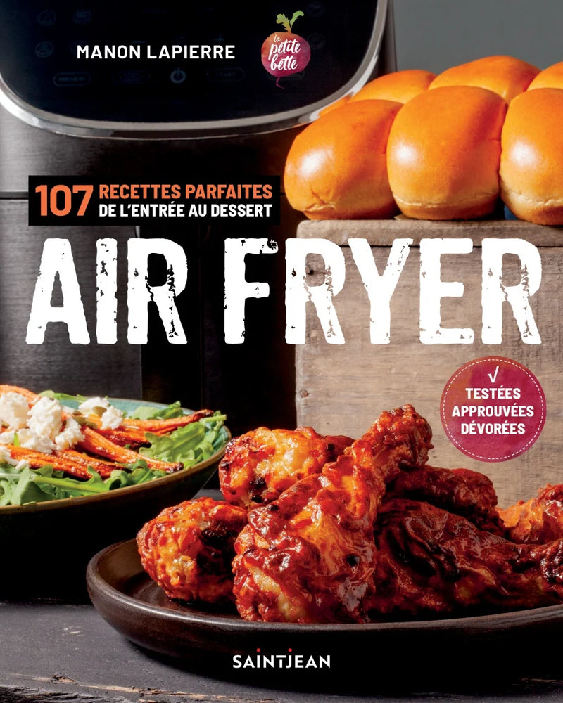 Air fryer 107 recettes parfaites de l'entrée au dessert