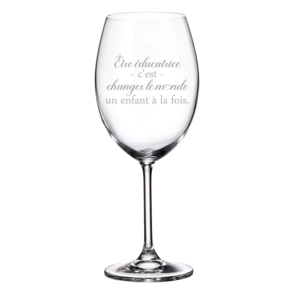VERRE À VIN AVEC PIED " ÊTRE ÉDUCATRICE C'EST CHANGER LE MONDE UN ENFANT À LA FOIS" | LA MAISON DU BAR