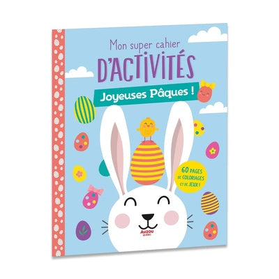 Mon super cahier d'activités Joyeuses Pâques!