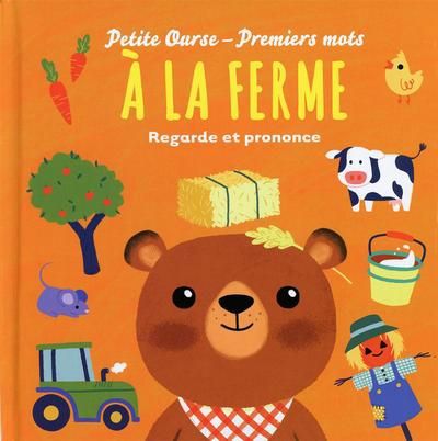 PREMIER MOTS A LA FERME -PETITE OURSE