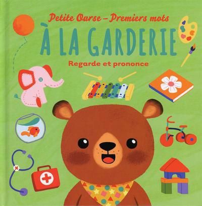 PREMIERS MOTS A LA GARDERIE -PETIT OURS