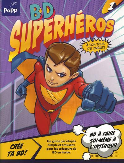 CREE TA BD! T01 -SUPERHEROS