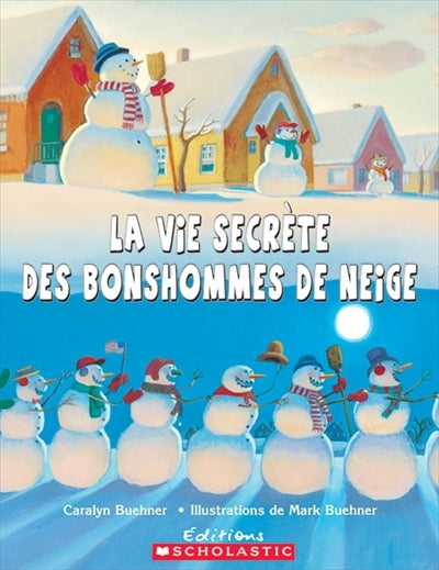 VIE SECRETE DES BONSHOMMES DE NEIGE