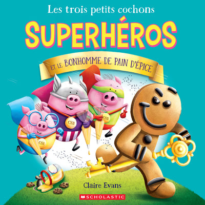 SUPERHEROS ET LE BONHOMME DE PAIN D'EPICE