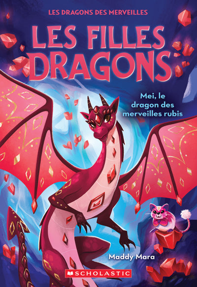 FILLES DRAGONS T.4 MEI, LE DRAGON DES MEVEILLES RUBIS