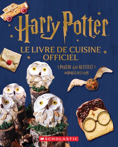 HARRY POTTER LE LIVRE DE CUISINE OFFICIEL