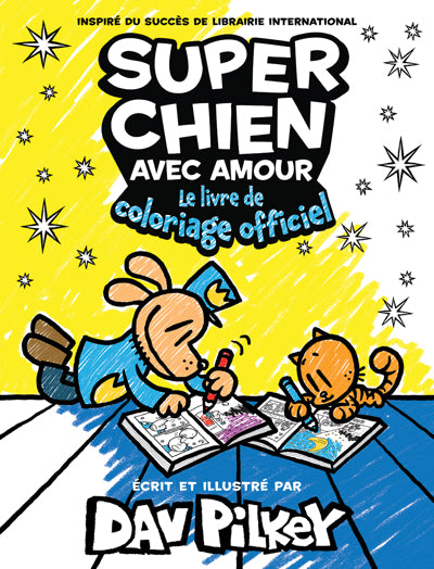 SUPER CHIEN AVEC AMOUR LE LIVRE DE COLORIAGE OFFICIEL