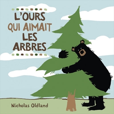 OURS QUI AIMAIT LES ARBRES