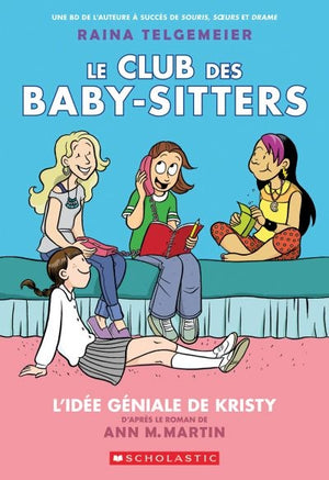 CLUB DES BABY-SITTERS 1 L'IDEE GENIALE DE KRISTY