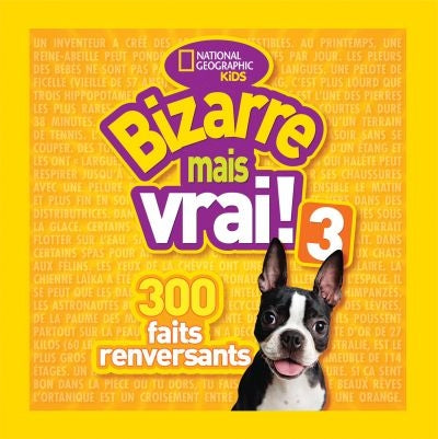 Bizarre mais vrai! 3: 300 faits renversant