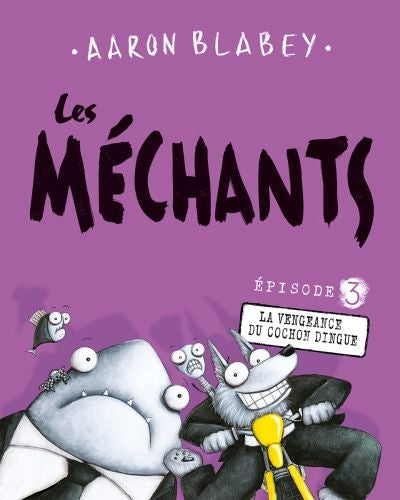 Mechants: N 3 - La Vengeance Du Cochon Dingue