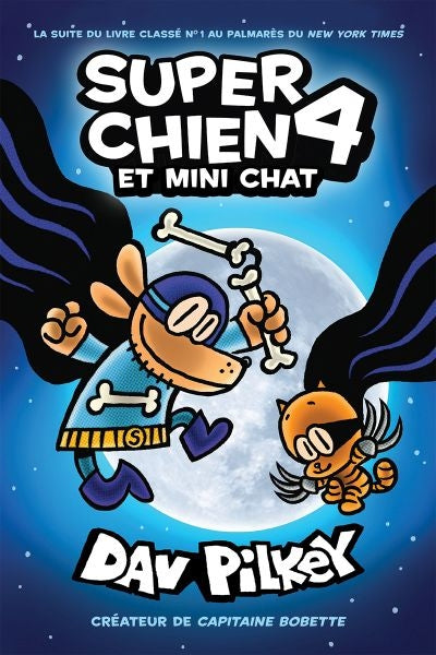Super Chien: N 4 - Super Chien Et Mini Chat
