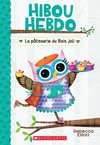 Hibou Hebdo 7 Patisserie Du Bois Joli