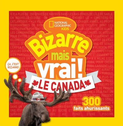 BIZARRE MAIS VRAI LE CANADA