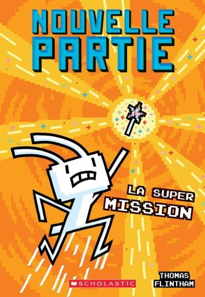 NOUVELLE PARTIE VOL.6 LA SUPER MISSION