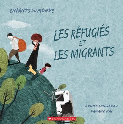 ENFANTS DU MONDE - LES REFUGIES ET LES MIGRANTS