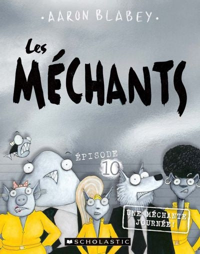 MECHANTS T10 UNE MECHANTE JOURNEE