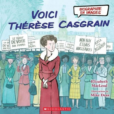 VOICI THERESE CASGRAIN  BIOGRAPHIE EN IMAGES