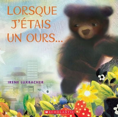 LORSQUE J'ETAIS UN OURS (AUTISME)