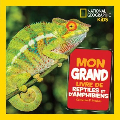 MON GRAND LIVRE DES REPTILES ET D'AMPHIBIENS