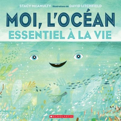 MOI, L'OCÉAN : ESSENTIEL À LA VIE