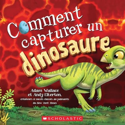 COMMENT CAPTURER UN DINOSAURE