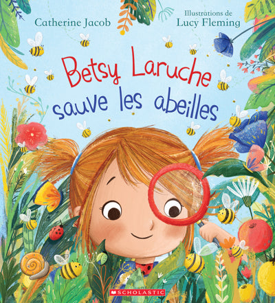 BETSY LARUCHE SAUVE LES ABEILLES