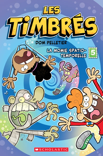 TIMBRÉS T.05 La Momie spatio-temporelle