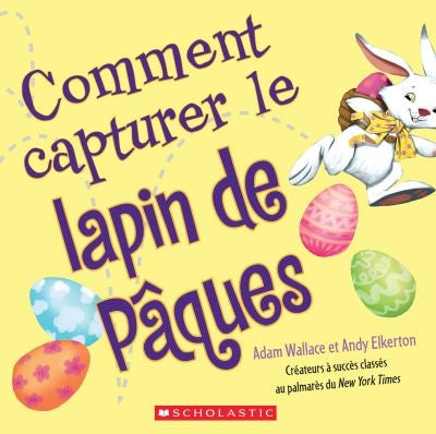 COMMENT CAPTURER LE LAPIN DE PAQUES