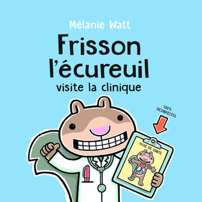 FRISSONS L'ECUREUIL VISITE LA CLINIQUE
